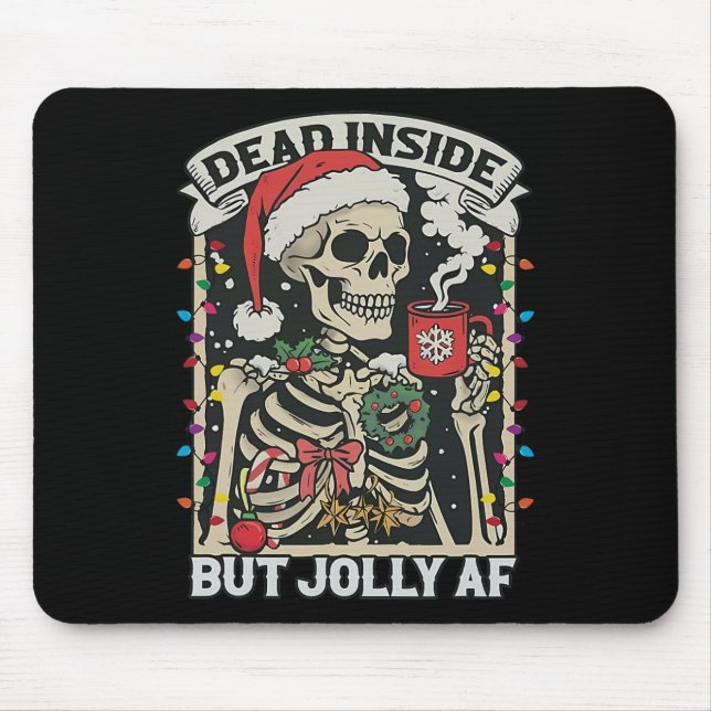 Mousepad Dentro morto Mas Jolly Af Engraçado Skeleton Acend (Frente)