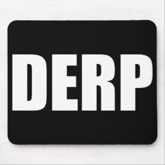 MOUSEPAD DERP