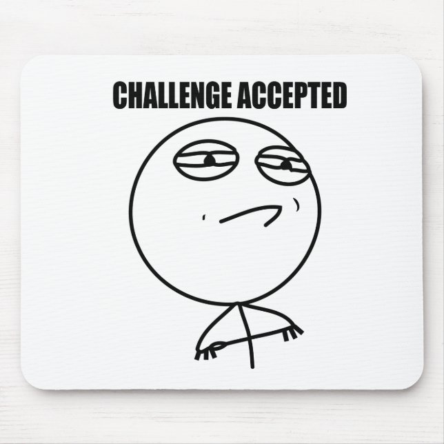 Mousepad Desafio aceitado (Frente)