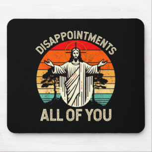 Mousepad Desapontamento Retro Vintage Todos Vocês Cristãos
