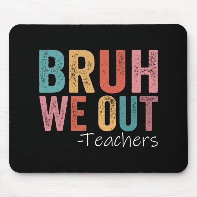 Mousepad Descobrimos Professores Felizes No Dia Passado Da  (Frente)