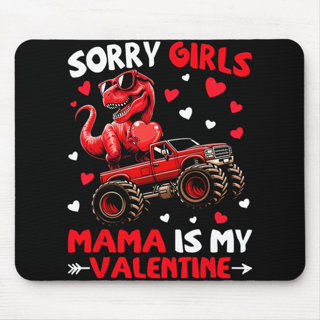 Mousepad Desculpe Meninas Mamãe É Meu Dinossauro Monstro De (Frente)