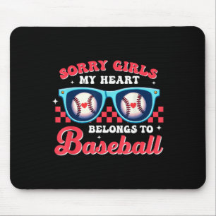 Mousepad Desculpe, Meninas, Meu Coração Pertence Ao Beball