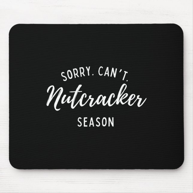 Mousepad Desculpe, não é possível o Nutcracker Season Natal (Frente)