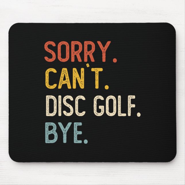 Mousepad Desculpe Não Posso Disc Golf Tchau Camisetas Diver (Frente)