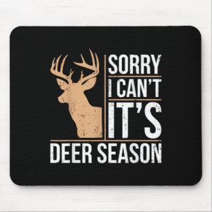 Mousepad Desculpe, Não Posso É Temporada de Veado Camisa En