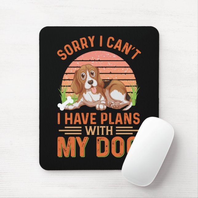 Mousepad Desculpe, não posso ter planos com meu cachorro (Com mouse)