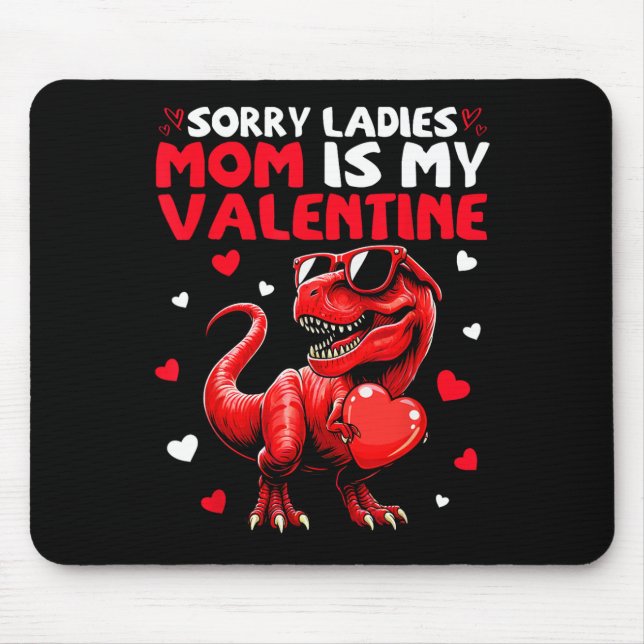 Mousepad Desculpe Senhoras Mãe É Meu Dinossauro Do Dia Dos  (Frente)