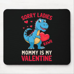 Mousepad Desculpe Senhoras Mamãe É Meu Namorado Por T Rex