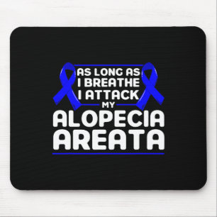 Mousepad Desde Que Respiro O Apoio À Consciência Da Alopeci