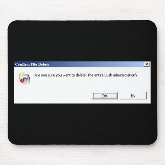 Mousepad Deseja excluir o bloco de administração Bush? (Frente)