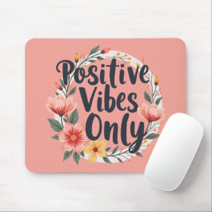 Mousepad Design Floral Apenas Vibes Positivas