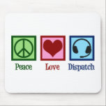 Mousepad Despacho do operador de despacho do Peace Love<br><div class="desc">Presente de Operador de Despacho de Paz de Amor com sinal de paz,  coração e um par de fones de ouvido para um distribuidor.</div>