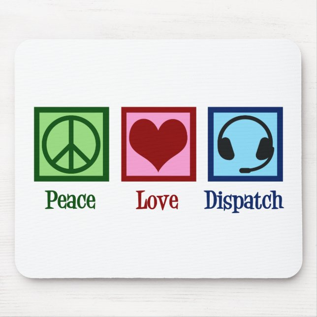 Mousepad Despacho do operador de despacho do Peace Love (Frente)