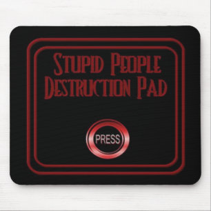 Mousepad Destruição Estúpida do Mouse Humor na Pilha de Pes