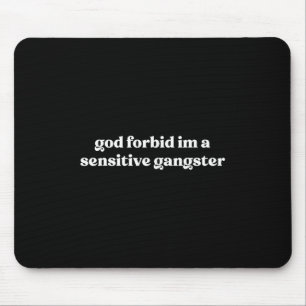 Mousepad Deus Me Proiba Um Gangster Sensível