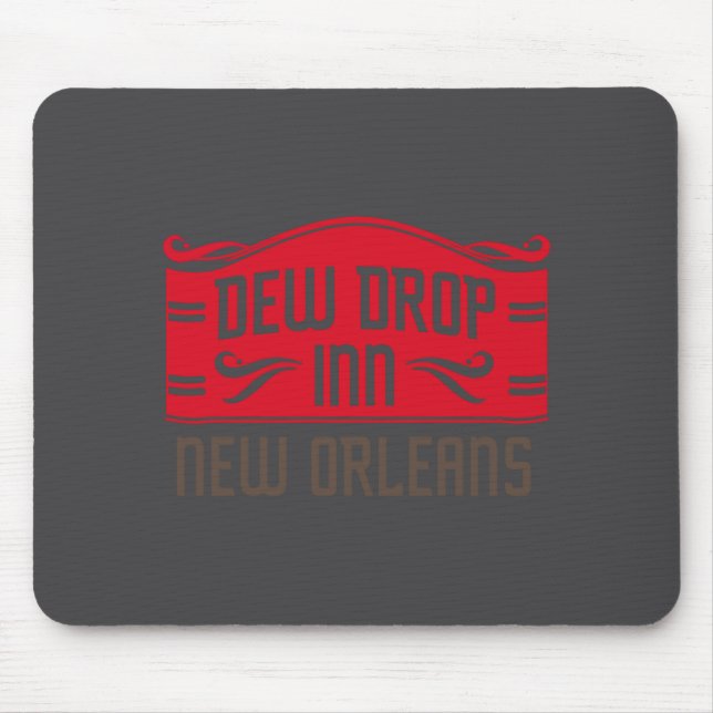 Mousepad Dew Drop Inn New Orleans  (Frente)