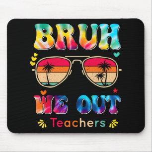 Mousepad Dia Da Escola Bruh Nós Saímos Professores Paraprof