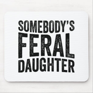 Mousepad Dia de as mães De Filha Selvagem Engraçada
