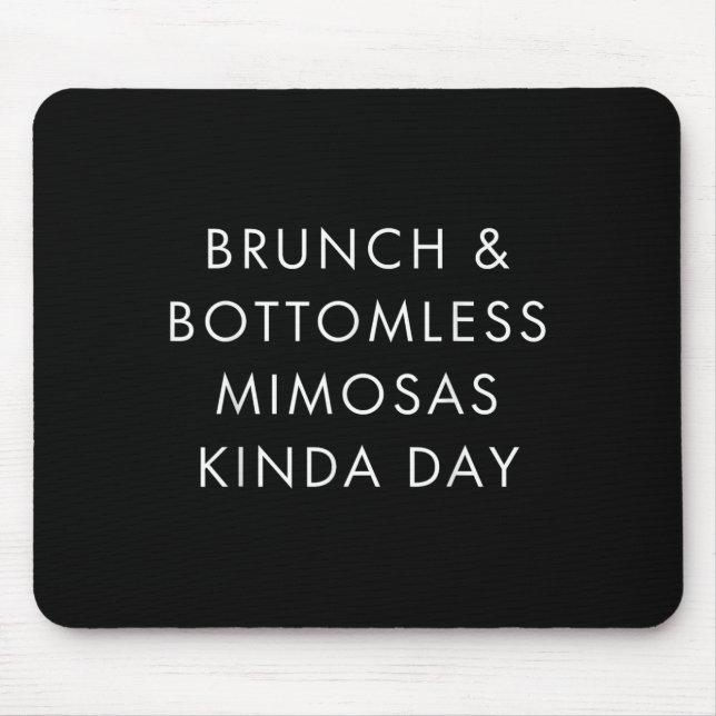 Mousepad Dia de Brunch e Mimosas Sem Fim Engraçado Cota (Frente)