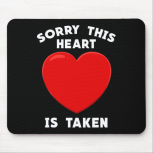 Mousepad Dia de os namorados Desculpe Este Coração Estar Co