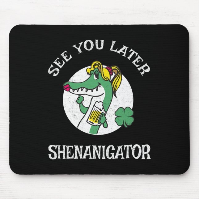 Mousepad Dia de São Patrício Divertido Vejo Você Depois She (Frente)