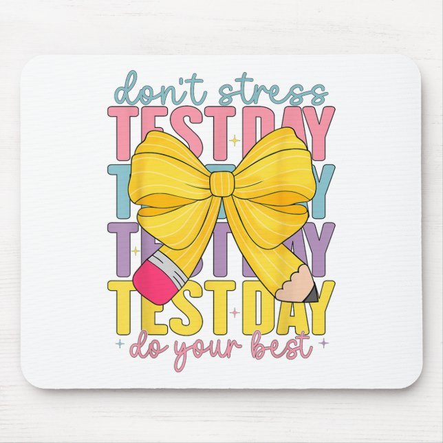 Mousepad Dia De Teste Agita O Dia De Teste Do Professor Que (Frente)
