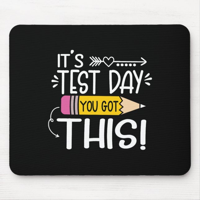Mousepad Dia Divertido de Teste É Dia de Teste Você Consegu (Frente)