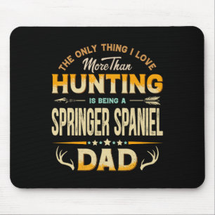 Mousepad Dia dos Pais Divertido Caça - Springer Spaniel Pai