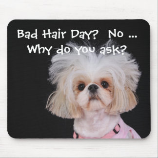 Mousepad Dia mau do cabelo?