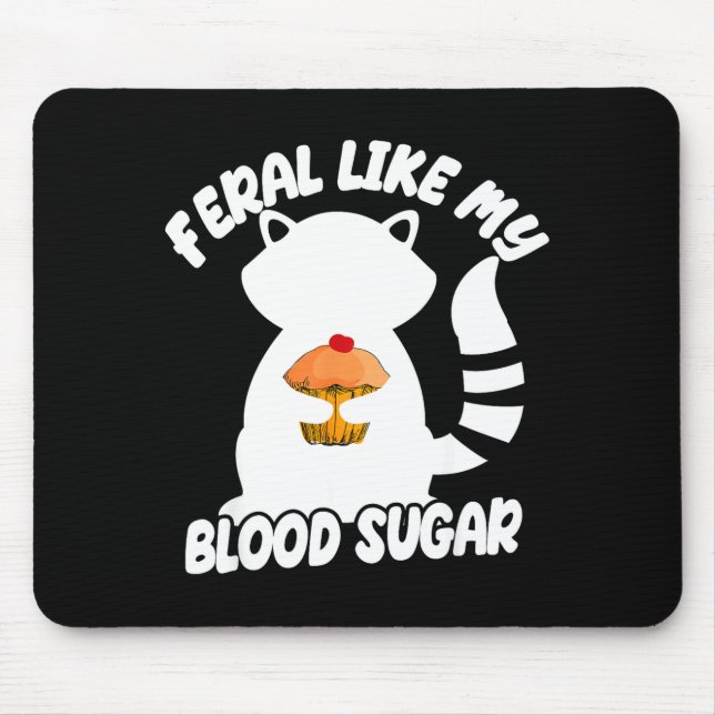 Mousepad Diabetes Awareness Quote Racoon Feral Like My Bloo (Frente)