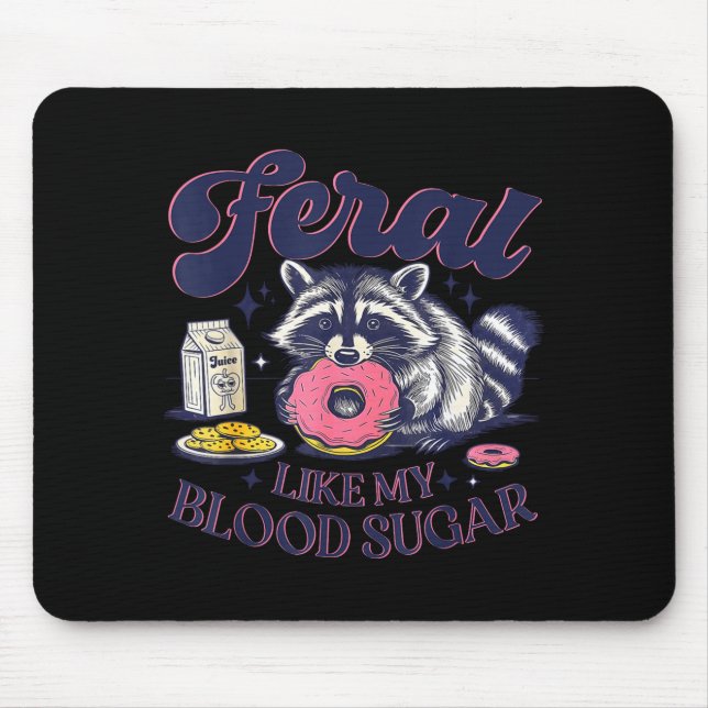 Mousepad Diabetes Awareness Racoon Feral Like My Blood Suga (Frente)
