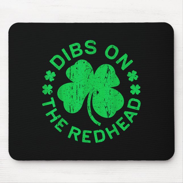 Mousepad Dibs On The Redhead Shirt Men Women Funny St Patri (Frente)