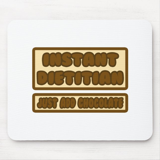 Mousepad Dieticiano instantâneo... Apenas adicione chocolat (Frente)