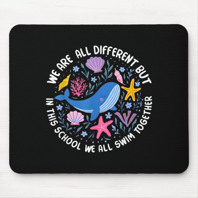 Mousepad Different But In This School Swim Together (Frente)