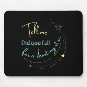 Mousepad Diga-me se você caiu para uma estrela fotografar