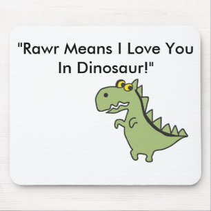 Mousepad Dinosawaaa.ai, de "meios Rawr eu te amo em Dinosa