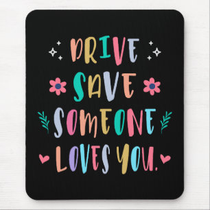 Mousepad Dirija com segurança, alguém te ama