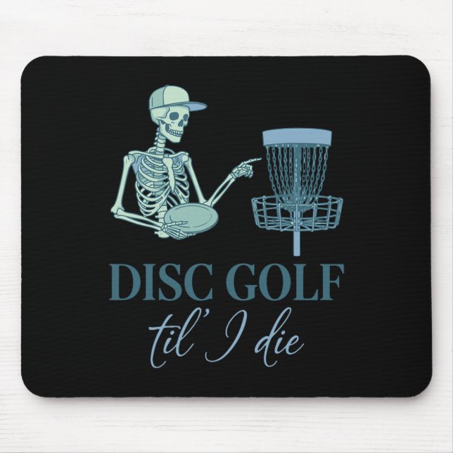 Mousepad Disc Golf Até Morrer Camiseta Engraçada de Disc Go (Frente)