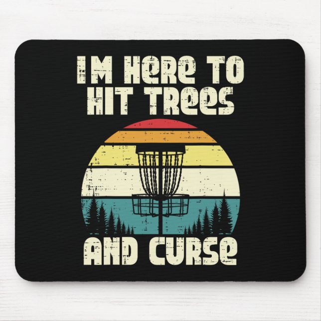 Mousepad Disc Golf Im Here To Hit Trees Funny Frisbee Frolf (Frente)