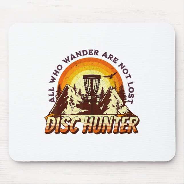 Mousepad Disc Hunter All Who Wander Are Not Lost Funny Disc (Frente)