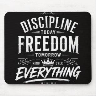 Mousepad Disciplina Hoje Liberdade Amanhã