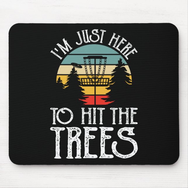 Mousepad Disco de Golfe Divertido Estou Aqui Só Para Acerta (Frente)