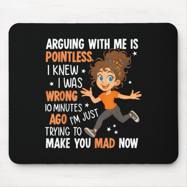 Mousepad Discutir Comigo é Inútil Eu Sabia Que Estava Errad (Frente)