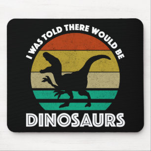 Mousepad Disseram-me que Haveria Dinossauros