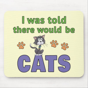 Mousepad Disseram-me que haveria GATOS