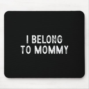 Mousepad Dito engraçado do dia das mães eu pertenço à mamãe
