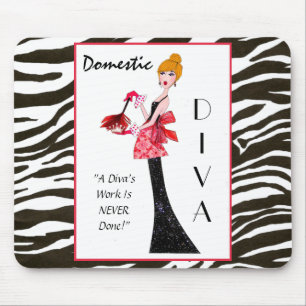 Mousepad "Diva doméstica" - o trabalho de uma diva é feit