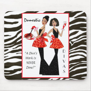 Mousepad "Divas domésticas" - o trabalho de uma diva é