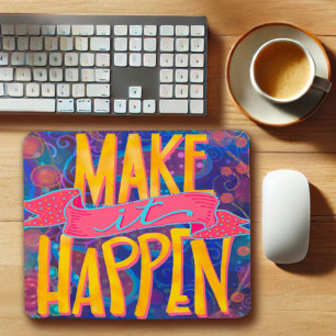 Mousepad Diversão alegre "Faça acontecer"